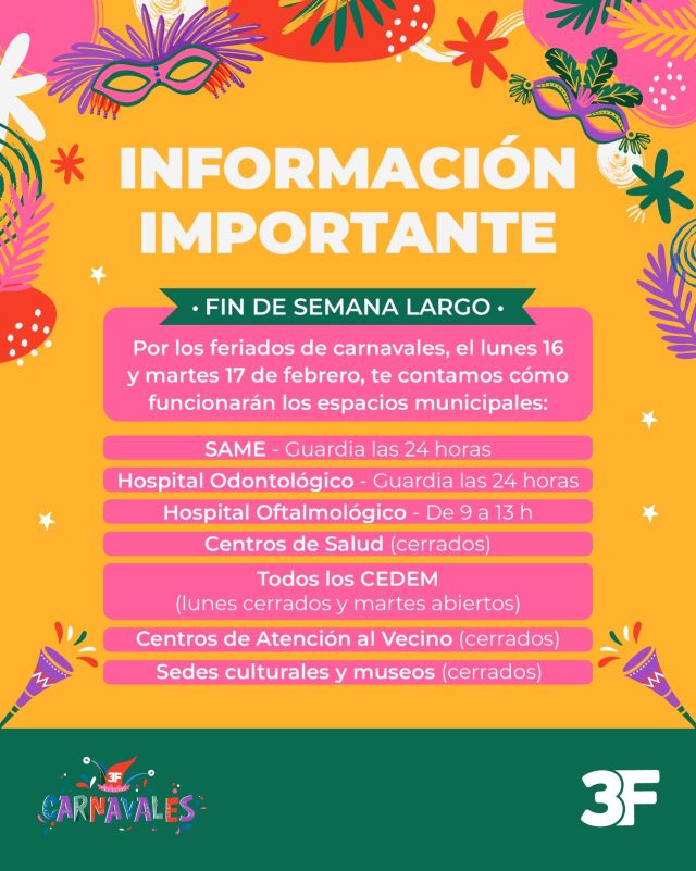 Servicios municipales durante el feriado de carnaval 📅🎊

Durante este fin de semana largo, algunos servicios municipales funcionarán con horarios especiales. Te recomendamos revisar los detalles antes de acercarte a las dependencias o sacar los residuos.

¡Organizate con tiempo y disfrutá los Carnavales en #TresDeFebrero! Ante cualquier emergencia, podés comunicarte al 911, al 103 con Defensa Civil o al 100 con Bomberos 📞