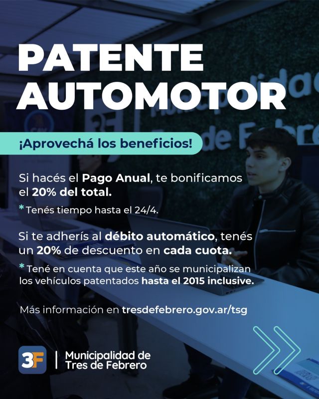 ¡Aprovechá los beneficios en tu patente! 🚗✅

Queremos que estar al día sea más fácil, por eso en #TresDeFebrero te ofrecemos descuentos exclusivos para que puedas ahorrar en el pago de tu patente automotor. 

➡️ Si realizás el pago anual antes del 24 de abril, te bonificamos el 20% del total

➡️ Si te adherís al débito automático, tenés un 20% de descuento en cada cuota

Recordá que este año se municipalizan los vehículos patentados hasta el 2015 inclusive.  Ahora podés pagar de manera más rápida y desde tu casa a través del Portal del Vecino o por Homebanking con tu código de pago electrónico. 

👉 Conocé más detalles:  www.tresdefebrero.gov.ar/tsg