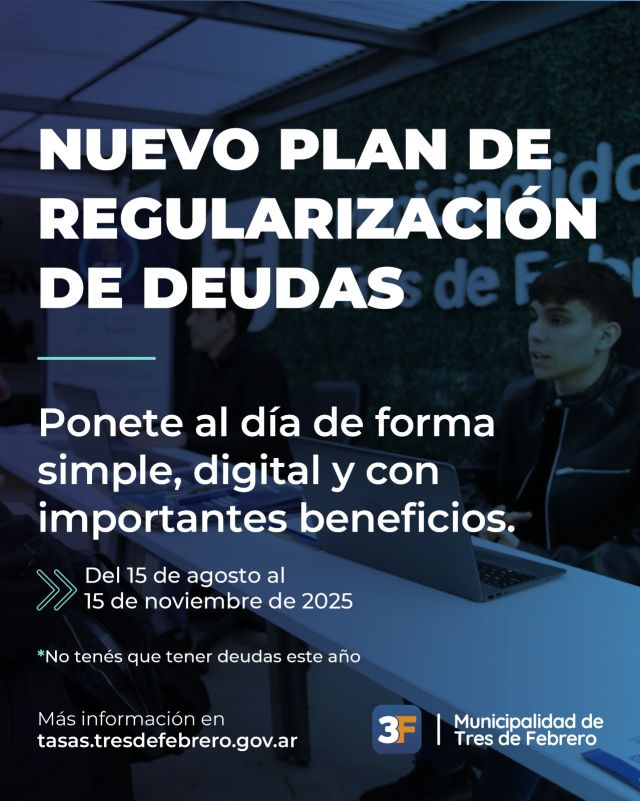 Ponerse al día nunca fue tan simple ✅📑

Lanzamos un nuevo Plan de Regularización de Deudas para que vecinos y empresas puedan acceder de forma simple, digital y con importantes beneficios. Incluye todas las deudas vencidas al 31 de diciembre de 2024.

Podés pagar al contado con 100% de bonificación de intereses o en hasta 48 cuotas con diferentes beneficios. 

🚨 Tenés tiempo de adherirte hasta el 15 de noviembre de 2025.

Ingresá a tasas.tresdefebrero.gov.ar, colocá tu número de cuenta (TSG, Automotor, Monotasa o TISH) y elegí el plan de pago que mejor se adapte a vos.

👉 Más detalles en nuestra web: www.tresdefebrero.gov.ar/tsg