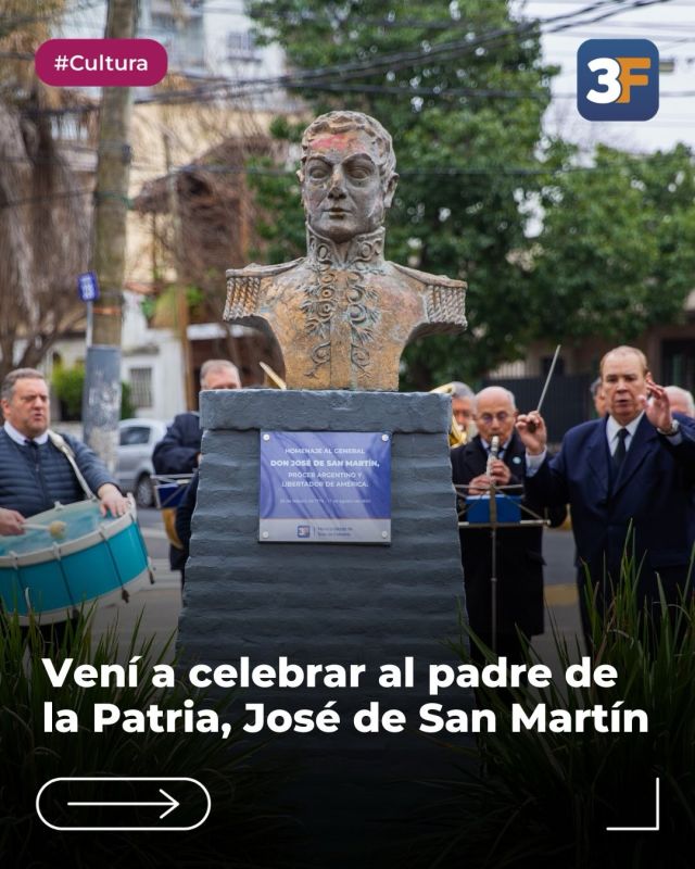 Celebramos al Padre de la Patria 🇦🇷📜

Como cada 25 de febrero, recordamos el natalicio del General José de San Martín con orgullo y respeto ante una de las grandes figuras de nuestra historia y lucha por la independencia.

Este miércoles 25, a las 17.30 h, te invitamos a la Plaza de la Unidad Nacional (Av. San Martín y Alberdi, #Caseros) para ser parte de un acto conmemorativo en homenaje al 248° aniversario de nacimiento del Padre de la Patria argentina.

👉 Más información en: www.tresdefebrero.gov.ar/cultura